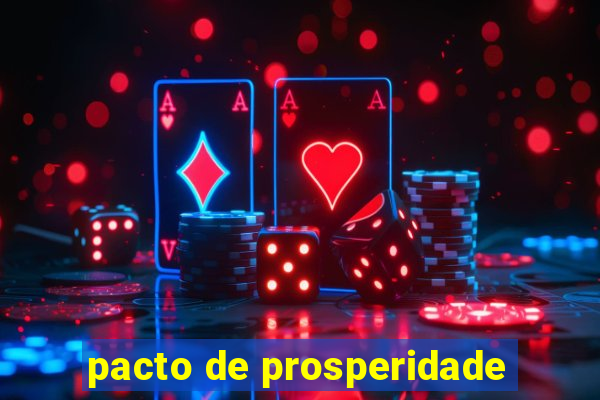 pacto de prosperidade